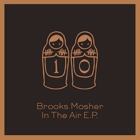 Brooks Mosher - In The Air EP