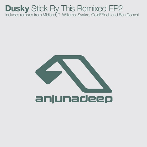 Dusky - Stick By This Remixed EP2