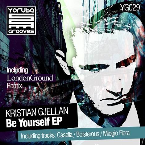 image cover: Kristian Gjellan - Be Yourself EP [YG029]