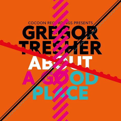 Gregor Tresher - About A Good Place
