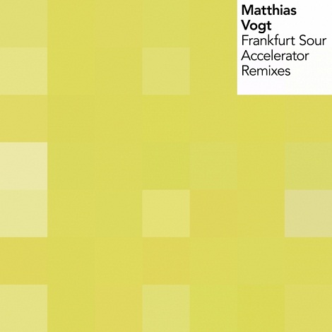 Matthias Vogt - Frankfurt Sour - Accelerator Remixes