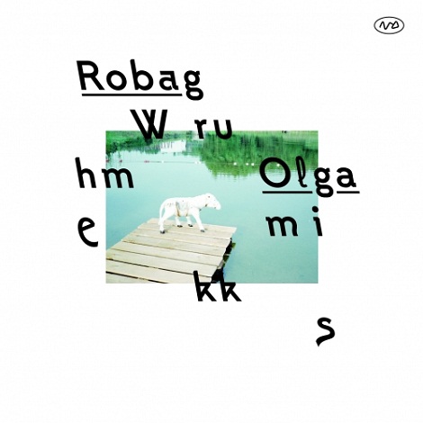 Robag Wruhme - Olgamikks