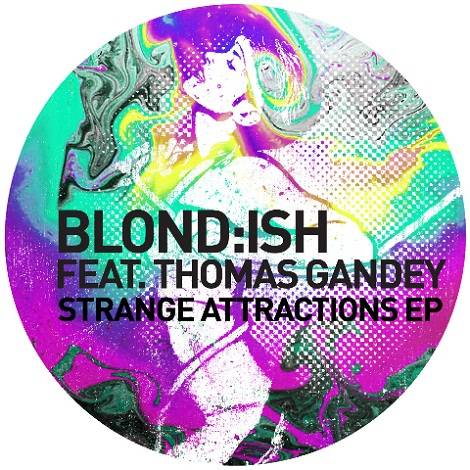 Thomas Gandey, Blond:ish - Strange Attractions EP