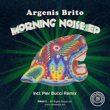 image cover: Argenis Brito - Morning Noise [TENA011]