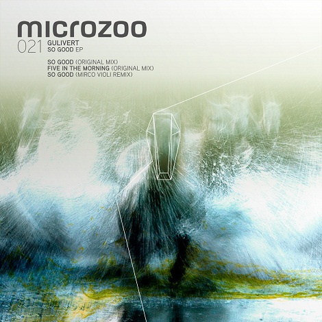 image cover: Gulivert - So Good EP (Mirco Violi Remix) [MICROZOO021]