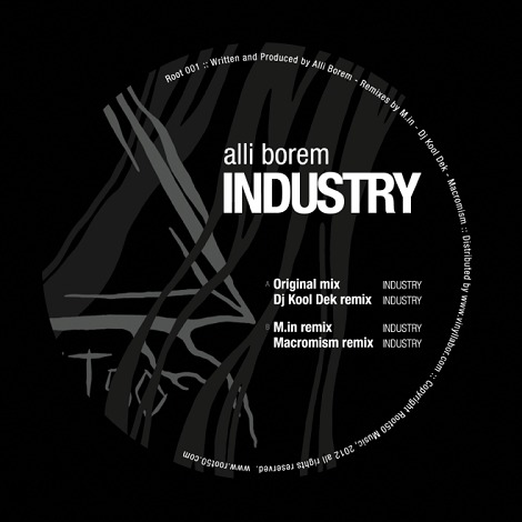 image cover: Alli Borem - Industry (Macromism,DJ Kool Dek,M.in Rmxs) [ROOT001]