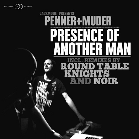 image cover: Penner+Muder - Presence Of Another Man (Round Table Knights Remix) [JACK007]