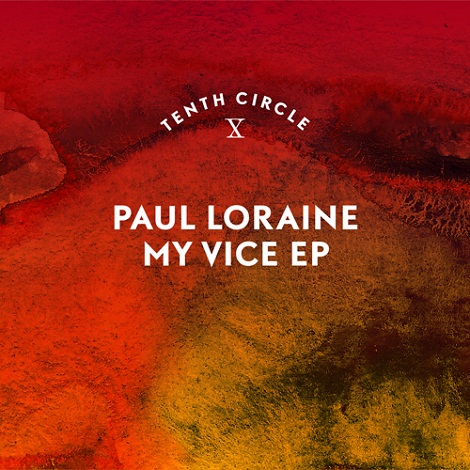 image cover: Paul Loraine - My Vice EP [TENCI010]