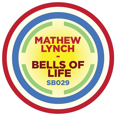 image cover: Mathew Lynch - Bells Of Life [SB029]
