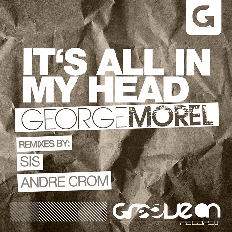 image cover: George Morel - It's All In MY Head [G0109]