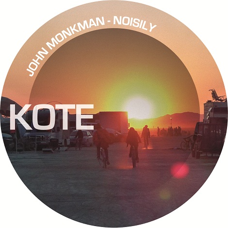 image cover: John Monkman - Noisily [KOTE1086]