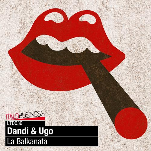 image cover: Dandi & Ugo - La Balkanata (LTD036)