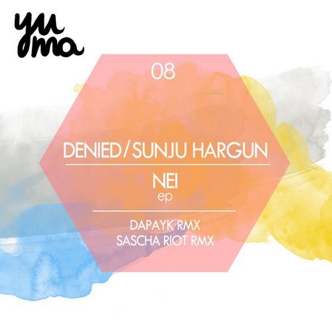 image cover: Denied, Sunju Hargun - Nei EP (YUMA008)