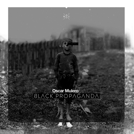 image cover: Oscar Mulero - Black Propaganda (WU031)