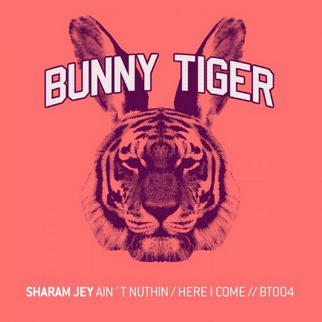 image cover: Sharam Jey - Ain't Nuthin / Here I Come (BT004)