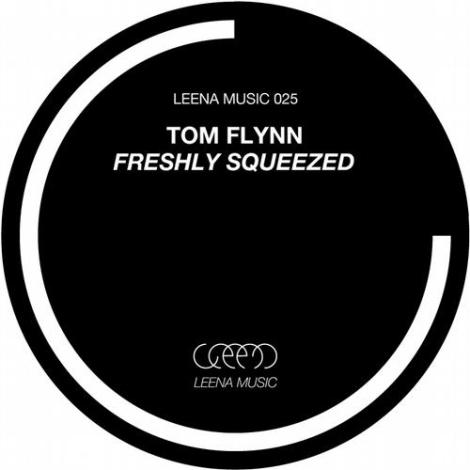 image cover: Tom Flynn - Freshly Squeezed (LEENA025)