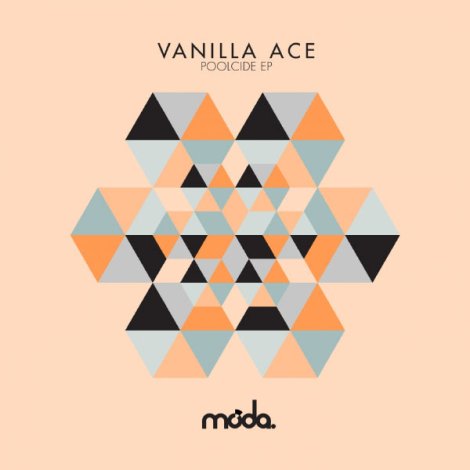 image cover: Vanilla Ace - Poolcide EP (MODA028)