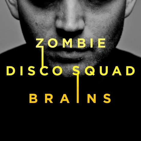 image cover: Zombie Disco Squad - Brains (MTPD006)