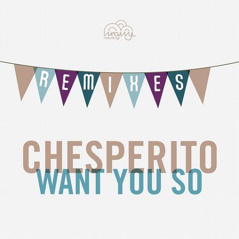 image cover: Chesperito - Want You So Remixes [NVR026]