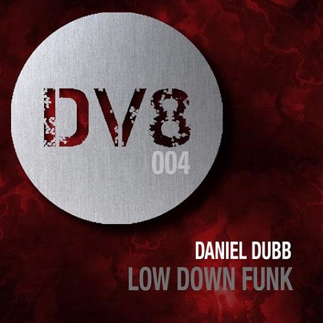 image cover: Daniel Dubb - Low Down Funk [DV8004]