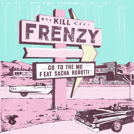 Kill Frenzy - Go To The Mo