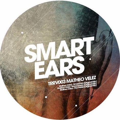 image cover: Matheo Velez - Smart Ears [TRRV003]