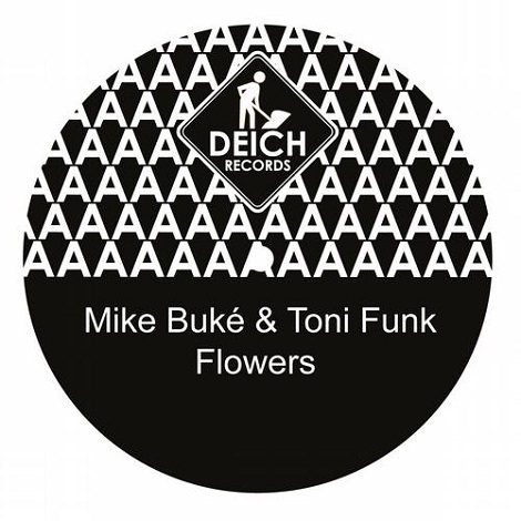 image cover: Mike Buke & Toni Funk - Flowers [DEICH008]