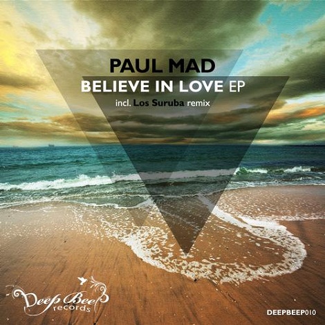 image cover: Paul Mad - Believe In Love [DEEPBEEP010]