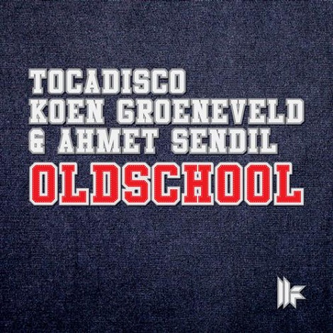 image cover: Tocadisco, Ahmet Sendil, Koen Groeneveld - Oldschool [TRAX42501Z]