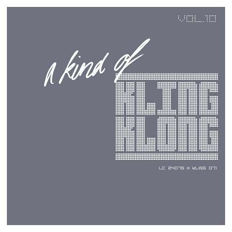 A Kind Of Kling Klong Vol. 10