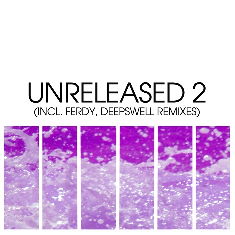 VA - Unreleased 2 [LRD065],  Dirty Culture - Fade In Fade Out (Ferdy Unreleased Remix),  Darius Vaikas & Chris Minus - Soulshaker (Deepswell Unreleased Remix)