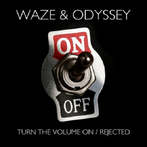 image cover: Waze & Odyssey - Turn The Volume On / Rejected [BW006]