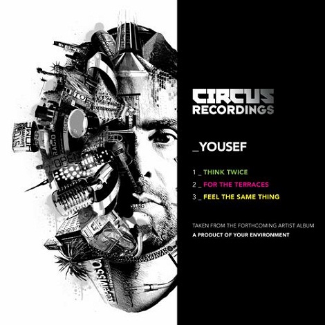 image cover: Yousef - A Product Of Your Environment (Album Sampler Pt 1) [CIRCUSSAMP001]