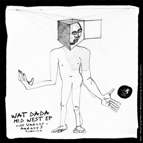 Wat Dada – Mid West EP [APLTD003]