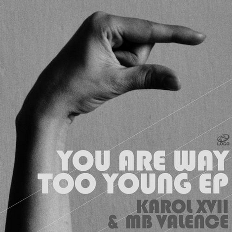 image cover: Karol XVII & MB Valence - You Are Way Too Young EP (LRD067)