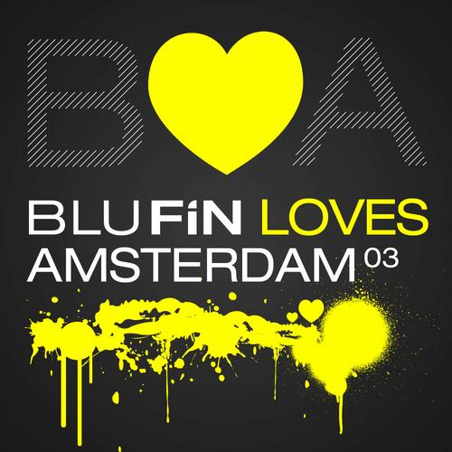 image cover: VA - BluFin Loves Amsterdam 03 [BFCD015]