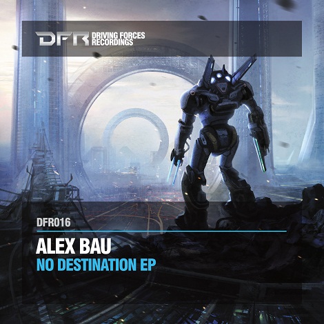 Alex Bau - No Destination EP