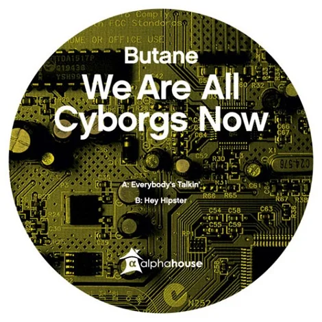 Butane - We Are All Cyborgs Now