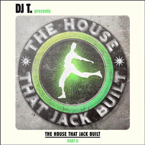 DJ T. Presents The House That Jack Built - Part II