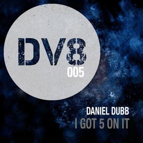 Daniel Dubb – I Got 5 On It