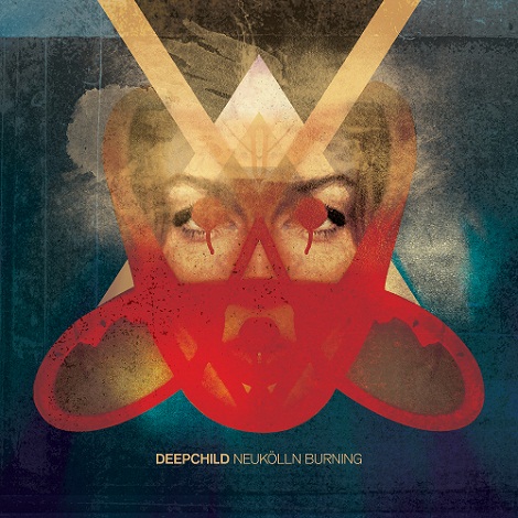 Deepchild - Neukolln Burning