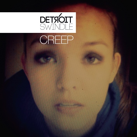 Detroit Swindle - Creep