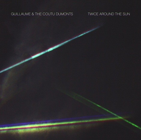 Guillaume & The Coutu Dumonts – Twice Around The Sun [CCCD011]