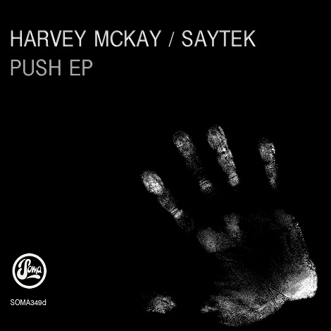 Harvey Mckay & Saytek - Push EP