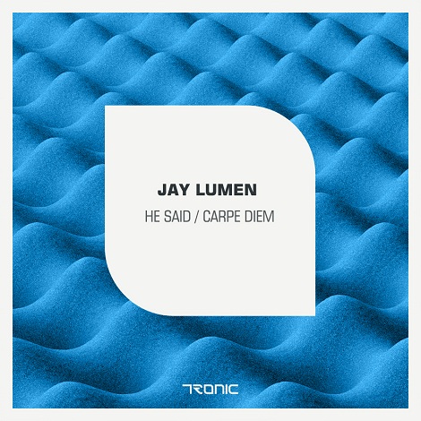 Jay Lumen - He Said - Carpe Diem