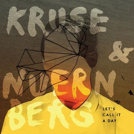 Kruse & Nuernberg - Let's Call It A Day