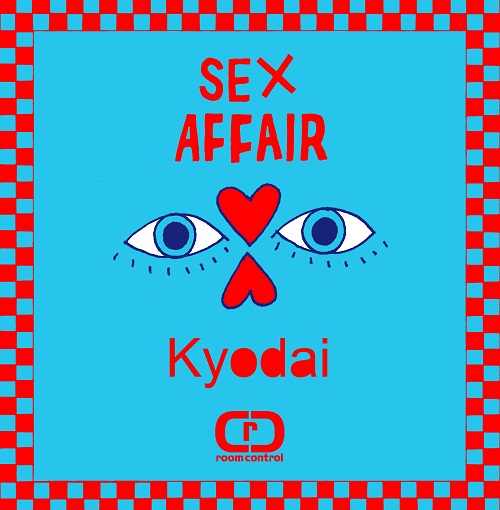 image cover: Kyodai - Sex Affair [RCR012]