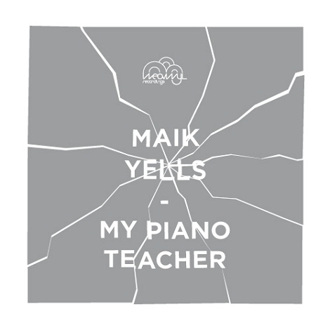 Maik Yells - My Piano Teacher