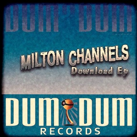 Milton Channels – Download EP [DADR082]