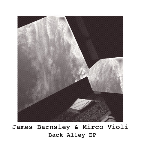 Mirco Violi & James Barnsley - Back Alley EP